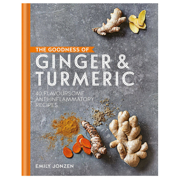 Goodness of Ginger and Turmeric Book by Emily Jonzen