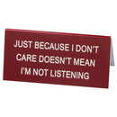 Say What Just Because Desk Sign (Small)
